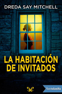 Dreda Say Mitchell — La habitación de invitados