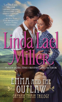 Linda Lael Miller — Emma and the Outlaw