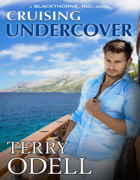 Terry Odell — Cruising Undercover (Blackthorne, Inc., #11)