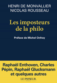 Henri de Monvallier & Nicolas Rousseau [Monvallier, Henri de & Rousseau, Nicolas] — Les imposteurs de la philo