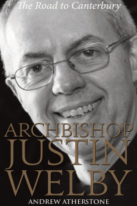 Atherstone, Andrew. — Archbishop Justin Welby