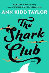 Ann Kidd Taylor — The Shark Club