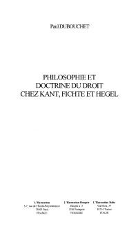 Paul Dubouchet — Philosophie et doctrine du droit chez Kant, Fichte et Hegel