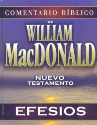 William MacDonald — Efesios (Comentario Bíblico)