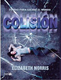 Elisabeth Norris — Colisión