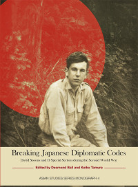 Desmond Ball, Keiko Tamura [eds.] — Breaking Japanese Diplomatic Codes