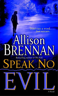 Allison Brennan — Speak No Evil
