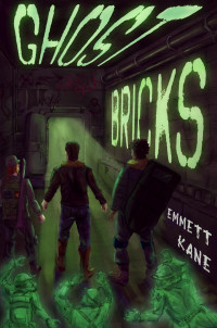 Emmett Kane — Ghost Bricks