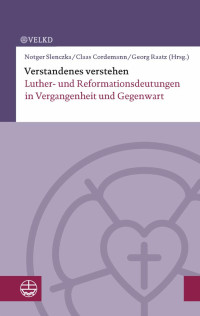 Notger Slenczka, Claas Cordemann, Georg Raatz — Verstandenes verstehen