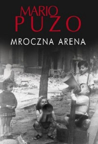 Mario Puzo — Mroczna Arena