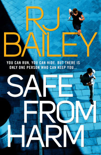 RJ Bailey — Safe From Harm