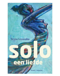 Tessa Leuwsha — Solo, Een Liefde