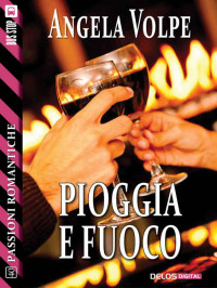 Angela Volpe — Pioggia e fuoco