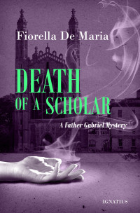 De Maria, Fiorella — Death of a Scholar: A Father Gabriel Mystery