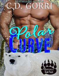 C.D. Gorri — Polar Curve: A Barvale Clan Tale 4 (Barvale Clan Tales)