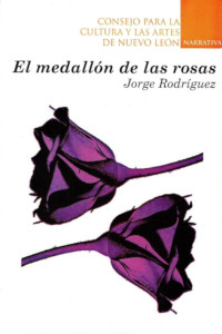 Jorge Rodríguez — El medallón de las rosas