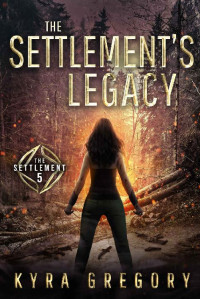 Kyra Gregory — The Settlement's Legacy