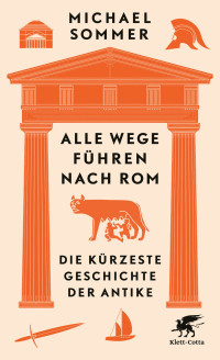 Michael Sommer; — Alle Wege führen nach Rom