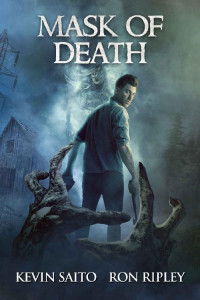Kevin Saito & Ron Ripley & Scare Street — Mask of Death: Supernatural Suspense with Scary & Horrifying Monsters (Soldier of Death Series Book 2)