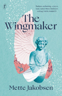 Mette Jakobsen — The Wingmaker