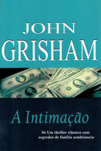 John Grisham — A Intimação