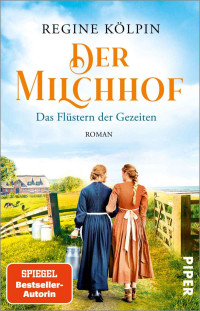 Kölpin, Regine — Milchhof-Saga 02 - Der Milchhof - Das Flüstern der Gezeiten