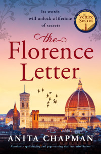 Anita Chapman — The Florence Letter: Absolutely spellbinding and page-turning dual narrative fiction