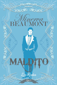 Minerva Beaumont — Maldito