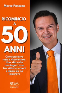 Marco Parazza — Ricomincio a 50 anni