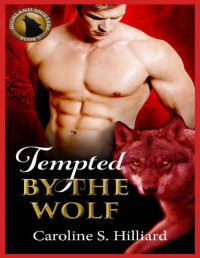 Caroline S. Hilliard — Tempted by the Wolf: A Fated Mates Paranormal Romance (Highland Shifters Book 5)