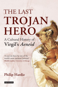 Philip Hardie — The Last Trojan Hero