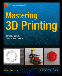 Joan Horvath — Mastering 3D Printing