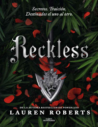 Roberts, Lauren — Reckless (Spanish Edition)