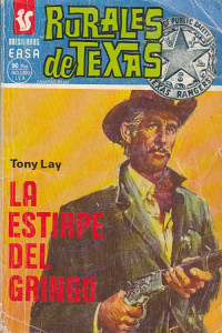 Tony Lay — La estirpe del gringo