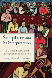 Gorman, Michael J.; — Scripture and Its Interpretation