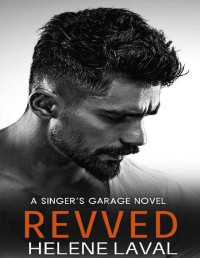 Helene Laval — Revved: A Singer's Garage Novel