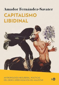 Amador Fernández-Savater — Capitalismo libidinal