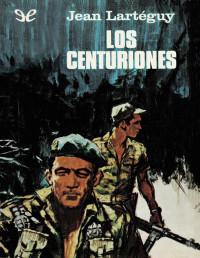 Jean Lartéguy — LOS CENTURIONES