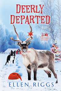 Riggs, Ellen — Deerly Departed: A Cozy Mystery for Animal Lovers (Bought-the-Farm Mystery Book 15)