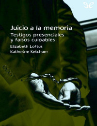 Elizabeth Loftus — Juicio a La Memoria