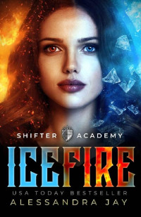 Alessandra Jay [Jay, Alessandra] — Icefire