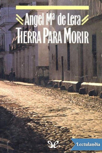 Ángel María de Lera — Tierra para morir