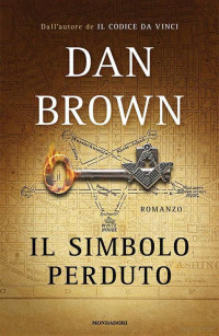 Dan Brown [Brown, Dan] — Il Simbolo Perduto
