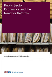 Apostolis Philippopoulos — Public Sector Economics and the Need for Reforms