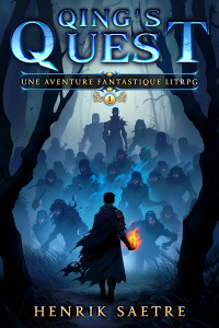 Henrik Saetre — Qing's Quest 1: Un Aventure Fantastique LitRPG (French Edition)