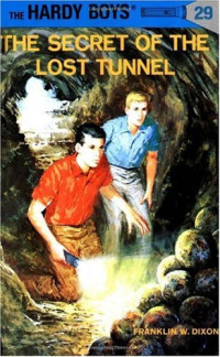 Franklin W. Dixon — 029-The Secret Of The Lost Tunnel