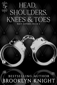 Brooklyn Knight — Head, Shoulders, Knees and Toes (Racy Rhymes Book 2)