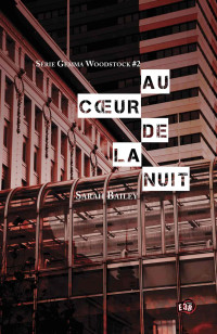 Bailey, Sarah — Au cœur de la nuit (Gemma Woodstock) (French Edition)