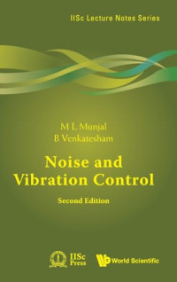 M L Munjal, B. Venkatesham — Noise and Vibration Control (Second Edition)