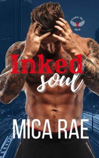 Mica Rae — Inked Soul (Under My Skin Book 2)